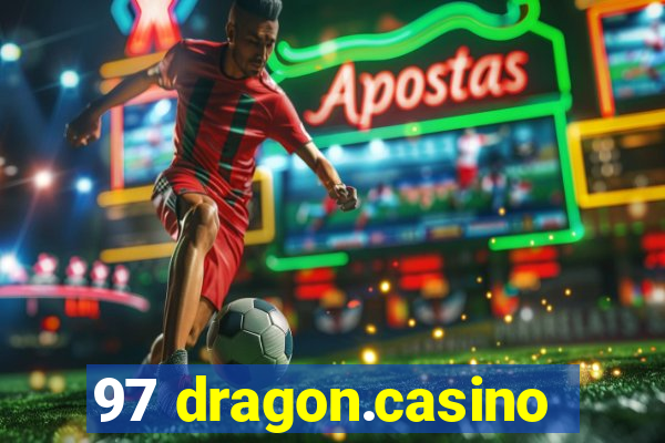 97 dragon.casino